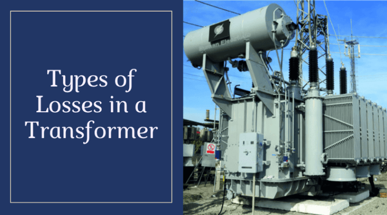 Types of Losses in a Transformer – The Prominent Six Types of Losses